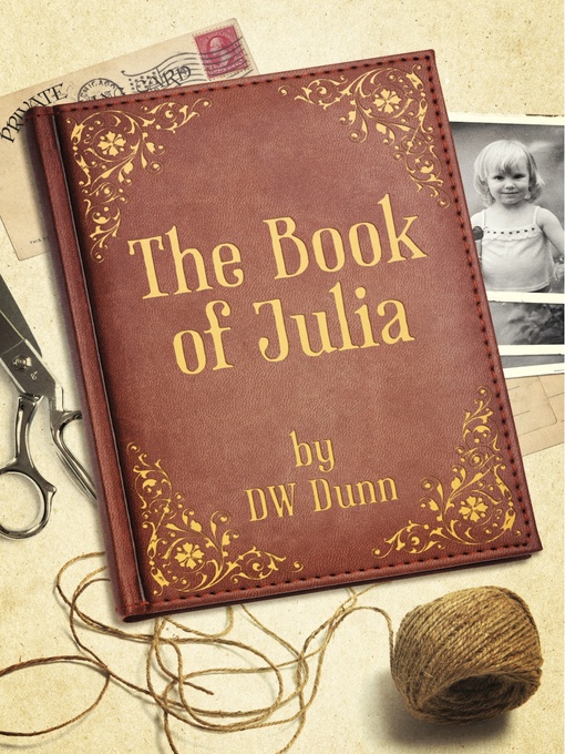 Title details for The Book of Julia by DW Dunn - Available